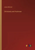 Christianity and Positivism - Paperback