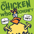 The Chicken Who Couldn't - Hardcover