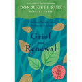 Grief and Renewal: Finding Beauty and Balance in Loss - Paperback