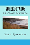 Superdotados: la clave olvidada de la supervivencia humana - Paperback