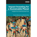 Impact Investing for a Sustainable Planet: Insights from EcoEnterprises Fund - Paperback