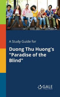 A Study Guide for Duong Thu Huong's "Paradise of the Blind" - Paperback