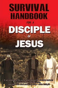 Survival Handbook for a Disciple of Jesus - Paperback