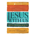 Jesus with Us: Meeting Him Where He Began (a 90-Day Devotional) - Paperback