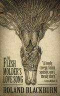 The Flesh Molder's Love Song - Paperback