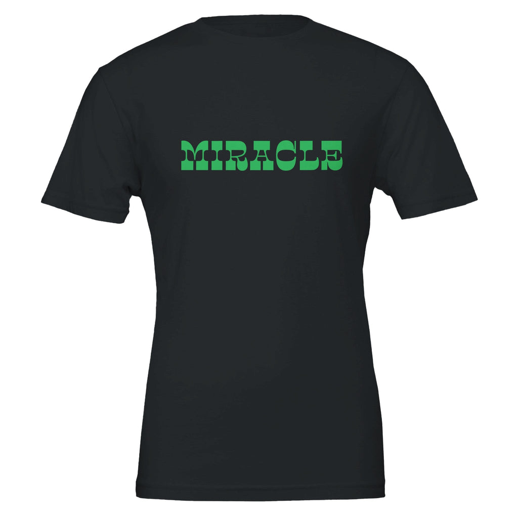 You Are The Proof Miracle T-Shirt