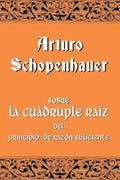 Sobre la cuádruple raíz del principio de razón suficiente - Paperback