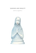 Danger & Beauty - Paperback