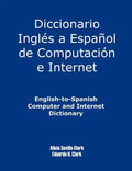 English-To-Spanish Computer and Internet Dictionary - Paperback