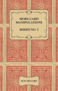 More Card Manipulations - Series No. 3 - Paperback