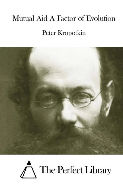 Mutual Aid A Factor of Evolution - Paperback