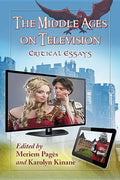 The Middle Ages on Television: Critical Essays - Paperback