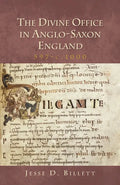 The Divine Office in Anglo-Saxon England, 597-C.1000 - Paperback