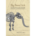 Big Bone Lick: An Outline of Its History, Geology, & Paleontology - Paperback