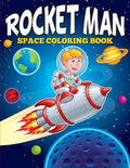 Rocket Man: Space Coloring Book - Paperback