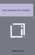 The Meaning Of Anxiety - Hardcover