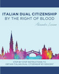 Italian Dual Citizenship: By the Right of Blood - Paperback