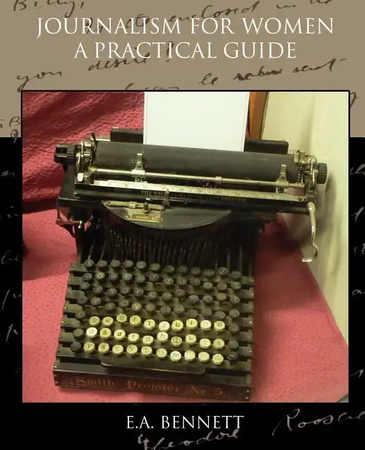 Journalism for Women A Practical Guide - Paperback