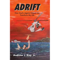 Adrift: How God's Agents Helped Me Transform My Life - Paperback