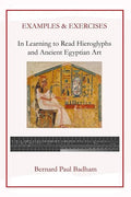 Examples & Exercises - In Learning to Read Hieroglyphs and Ancient Egyptian Art - Paperback