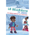 La Bella Y La Bestia (Y Jake): Una Novela Gráfica Poco Tradicional - Paperback