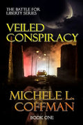 Veiled Conspiracy: Book One in The Battle For Liberty Series - Paperback