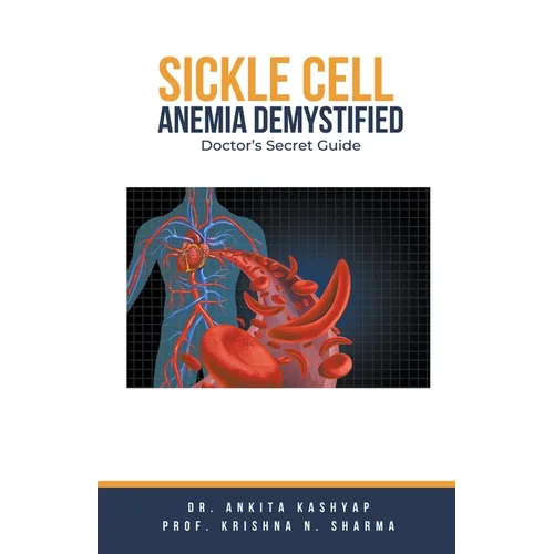 Sickle Cell Anemia Demystified: Doctor's Secret Guide - Paperback