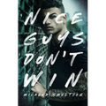 Nice Guys Don't Win - Paperback