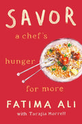 Savor: A Chef's Hunger for More - Hardcover