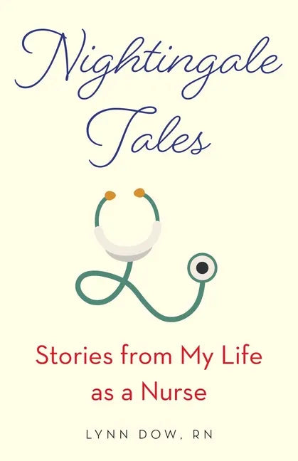 Nightingale Tales: Stories from My Life as a Nurse - Paperback