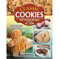Classic Cookies: 166 Favorite Recipes to Enjoy All Year - Paperback