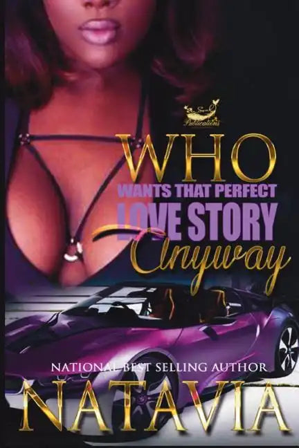 Who Wants That Perfect Love Story Anyway - Paperback