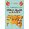 The Complete Book of Indian Crafts and Lore - Paperback