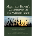 Matthew Henry's Commentary on the Whole Bible, 1-Volume Edition: Complete and Unabridged - Hardcover