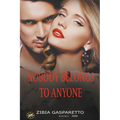 Nobody Belongs To Anyone - Paperback