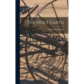 The Holy Earth - Hardcover