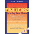 The Complete Guide to Alzheimer's Proofing Your Home - Paperback