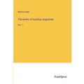 The works of Aurelius Augustine: Vol. 1 - Paperback