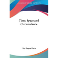Time, Space and Circumstance - Paperback