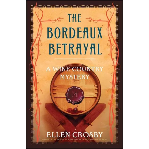 The Bordeaux Betrayal: A Wine Country Mystery - Paperback