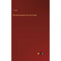 Self-Renunciation from the French - Hardcover