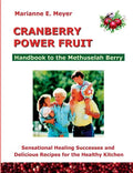 Cranberry Power Fruit: Handbook to the Methusalem Berry Sensational Healing Successes - Paperback