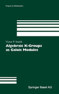 Algebraic K-Groups as Galois Modules - Hardcover