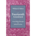 The Fourteenth Amendment: From Political Principle to Judicial Doctrine - Paperback
