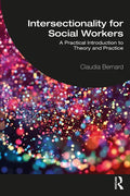 Intersectionality for Social Workers: A Practical Introduction to Theory and Practice - Paperback