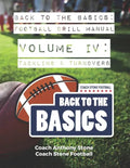 Back to the Basics Football Drill Manual Volume 4: Tackling & Turnovers - Paperback