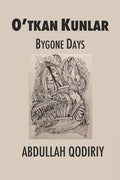 Bygone Days: O'tkan Kunlar - Paperback