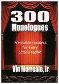 300 Monologues: A Valuable Resource For Every Actor's Toolkit - Paperback