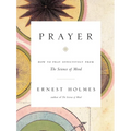 Prayer: How to Pray Effectively from the Science of Mind - Paperback