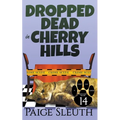 Dropped Dead in Cherry Hills - Paperback